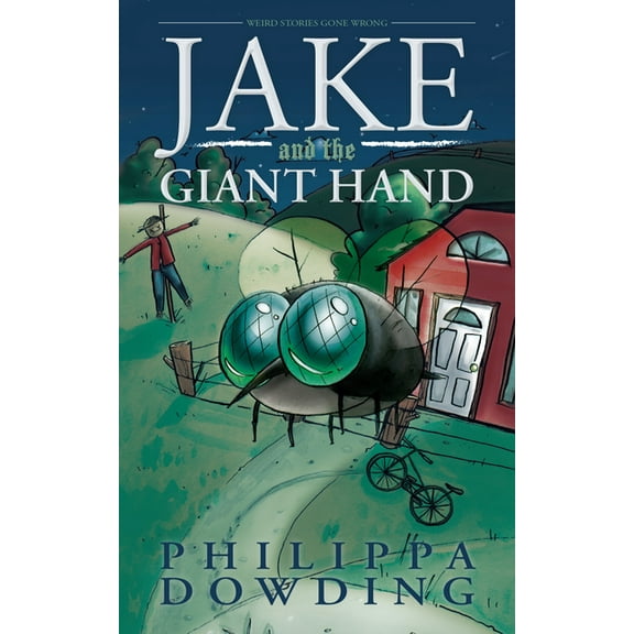 Weird Stories Gone Wrong Jake and the Giant Hand, Book 1, (Paperback)