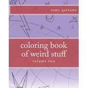 Weird Stuff coloring book of weird stuff volume II Series #2 Paperback
