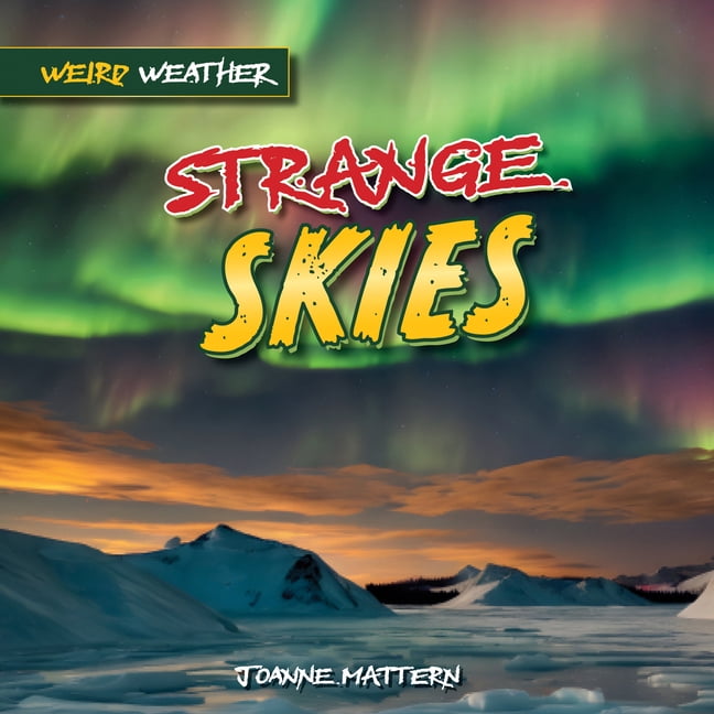 Weird Weather Strange Skies, (Hardcover)