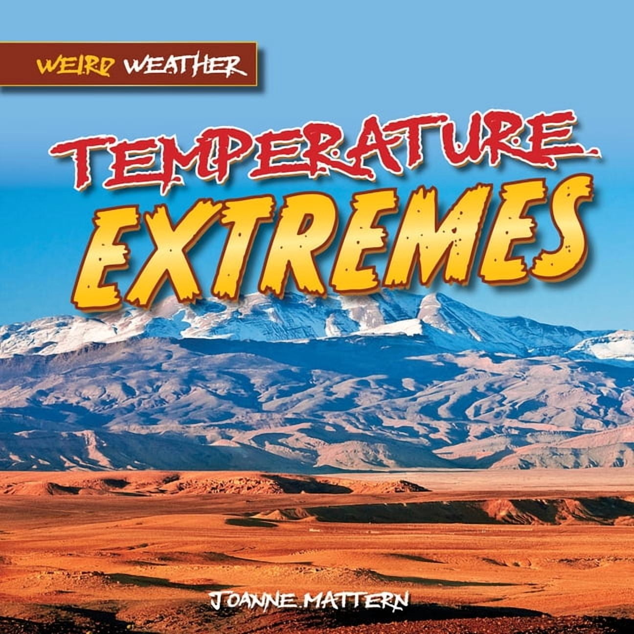 Weird Weather Temperature Extremes, (Hardcover)