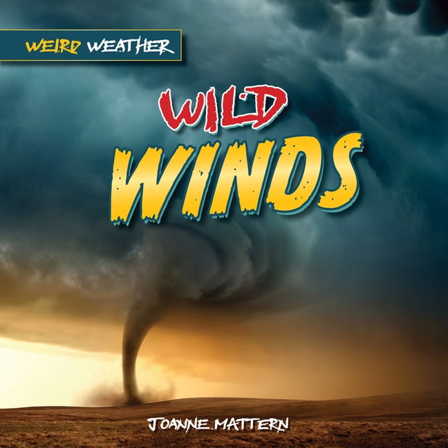 Weird Weather Wild Winds, (Paperback)