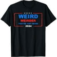 thumbnail image 1 of Weird Weirder They're Just Weird 2024 Election Democrat T-Shirt, 1 of 3