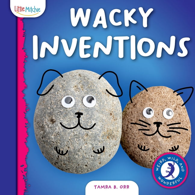 Weird, Wild and Wonderful Wacky Inventions, (Hardcover)