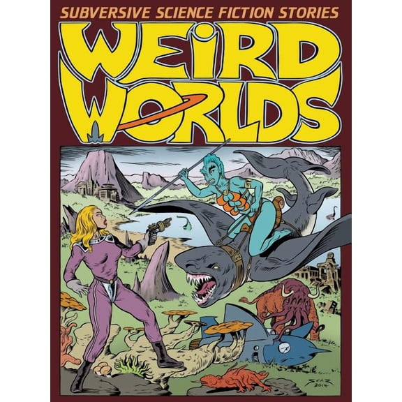 Weird Worlds: Subversive Science Fiction Stories, (Paperback)