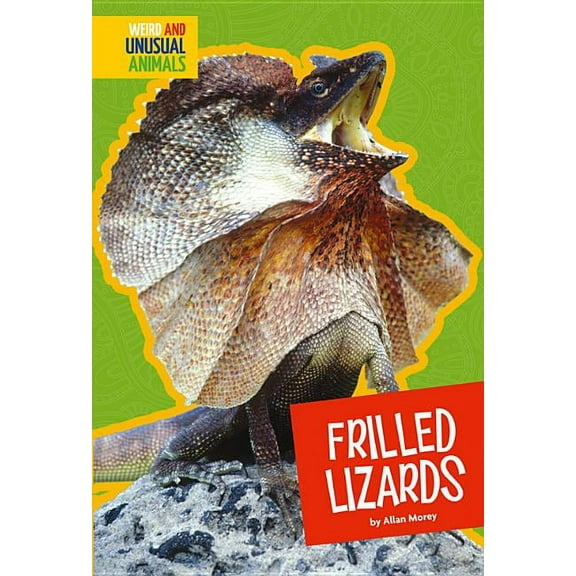 Weird and Unusual Animals: Frilled Lizards (Paperback)