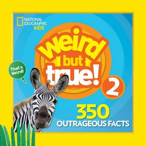 Weird But True! Weird But True 2: Expanded Edition, (Hardcover)