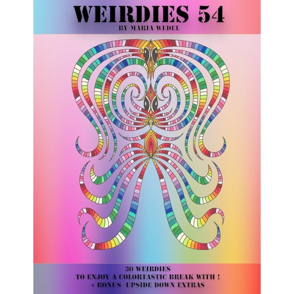 Weirdies 54 : Color A Weirdie A Day ! (Paperback)