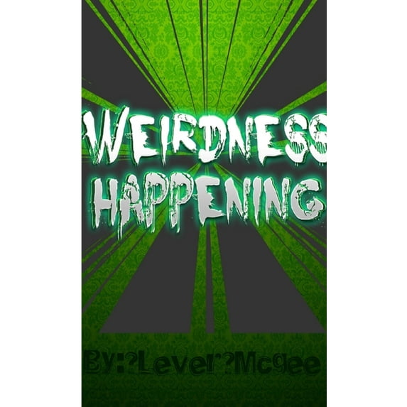 Weirdness Happening, (Paperback)
