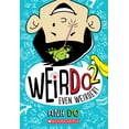 thumbnail image 1 of Weirdo: Even Weirder! (Weirdo #2): Volume 2 (Paperback), 1 of 2