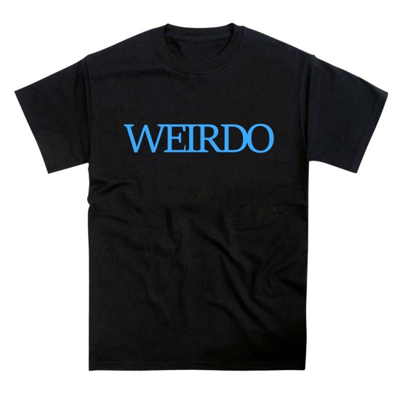 Weirdo Strange Odd Unique Different Original Creative Slogan Gift Tshirt