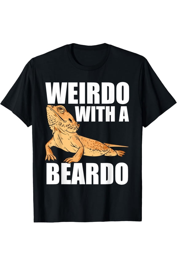 Weirdo With A Beardo Bearded Dragon Enthusiast Reptile T-Shirt