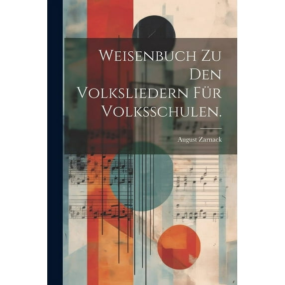 Weisenbuch zu den Volksliedern für Volksschulen. (Paperback)