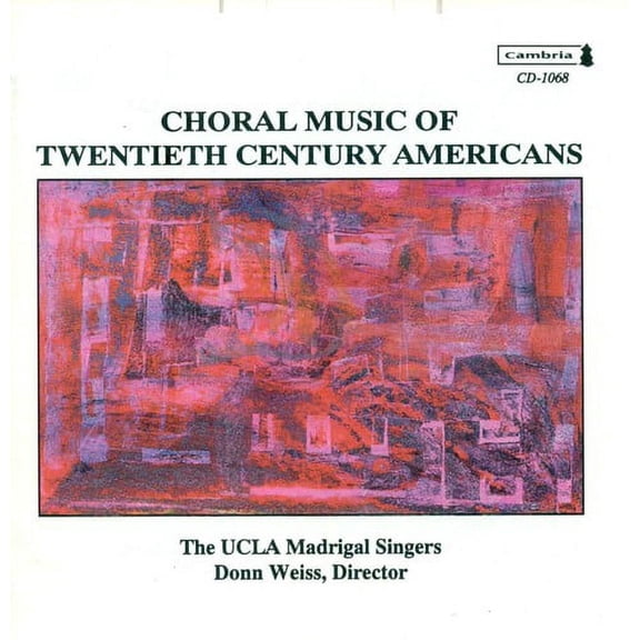 Weiss / Ucla Madrigal Chorus - 20th Century American Music - Music & Performance - CD