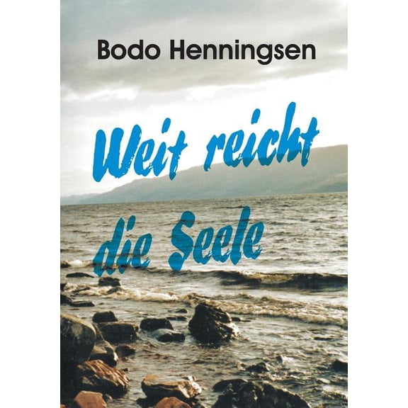 Weit Reicht Die Seele