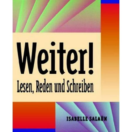 Weiter! : Lesen, Reden, und Schreiben, Used [Paperback]