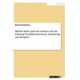 thumbnail image 1 of Welche Rolle spielt der Arbeiter und die Fhrung? Produktionssysteme, Entstehung und Beispiele German Edition Paperback 3668567492 9783668567498 Manfred Stcklein, 1 of 1