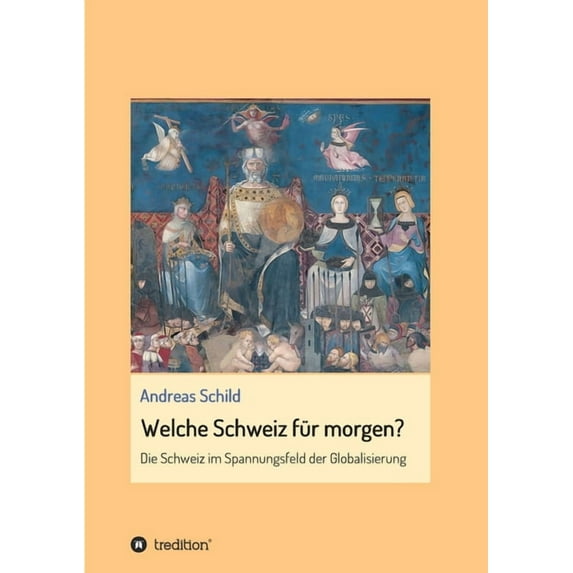 Welche Schweiz für morgen?: Die Schweiz im Spannungsfeld der Globalisierung (Paperback)