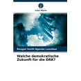 thumbnail image 1 of Welche demokratische Zukunft für die DRK? (Paperback), 1 of 1