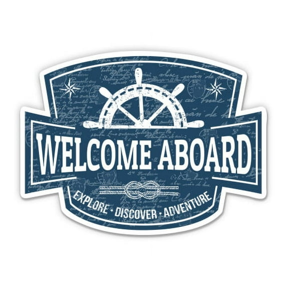 Welcome Aboard Ship Sail - 12" Vinyl Sticker Waterproof Decal