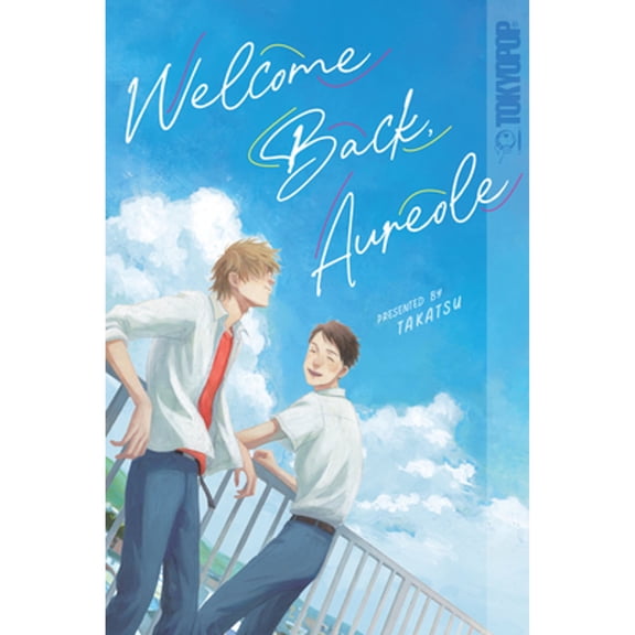 Pre-Owned Welcome Back, Aureole (Paperback) by Takatsu