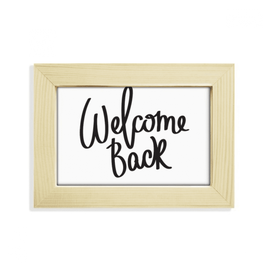 Welcome Back Quote Desktop Decorate Photo Frame Picture Art Painting ...