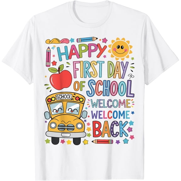 Welcome Back to School Shirt - Happy First Day Tee for Teacher and Bus Driver