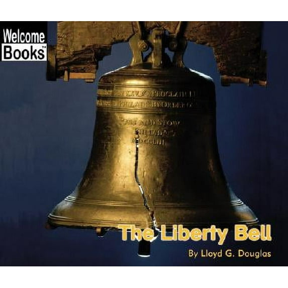 Welcome Books: American Symbols (Paperback): The Liberty Bell (Paperback)