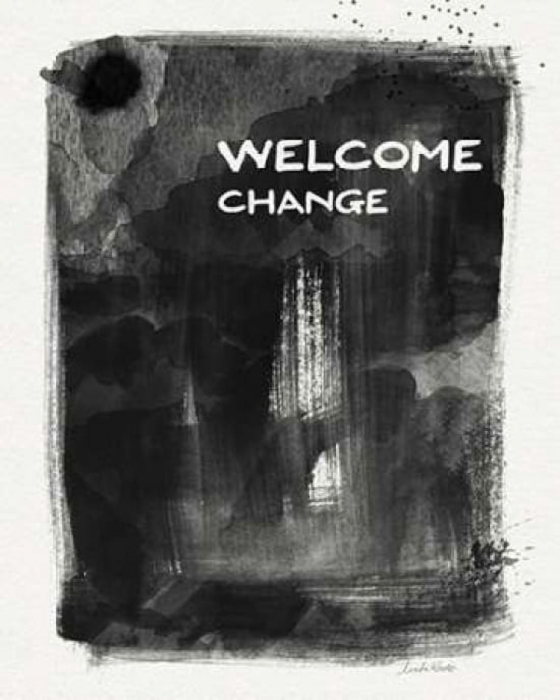 Welcome Change Canvas Art - Linda Woods (24 x 30)