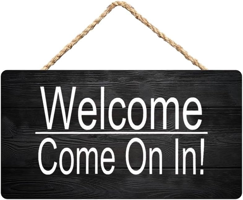 Welcome Come On in Friendly Wooden Hanging Sign - 12 x 8 Inch Wall ...