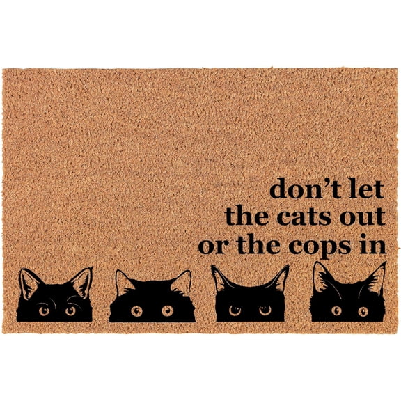 Welcome Doormat Coco Coir Door Mat Gift Don't Let The Cats Out Or The Cops in Corner Funny (30" x 18")