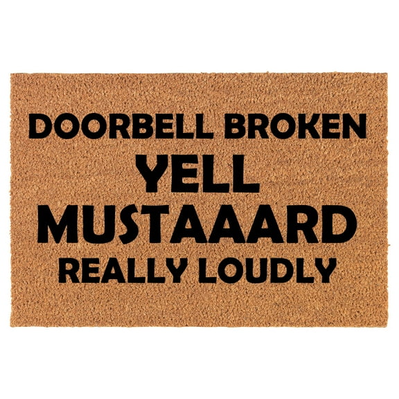 Welcome Doormat Coco Coir Door Mat Gift Doorbell Broken Yell Mustard Really Loudly Funny (24" x 16")