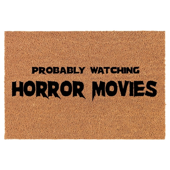 Welcome Doormat Coco Coir Door Mat Gift Probably Watching Horror Movies Halloween (30" x 18")