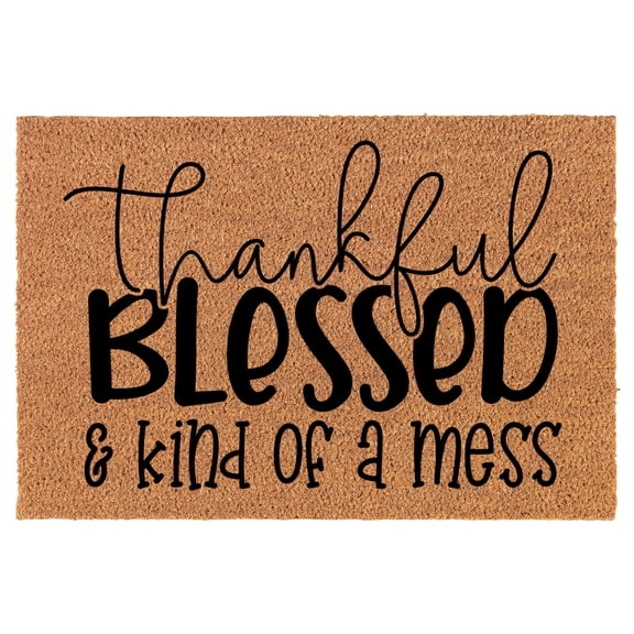 Welcome Doormat Coco Coir Door Mat Gift Thankful Blessed Kind of A Mess Funny Fall Thanksgiving (30" x 18")