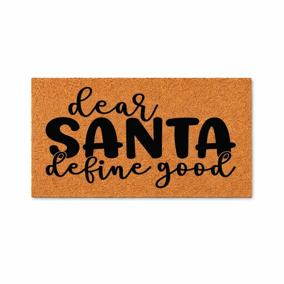 Welcome Mat, Dear Santa Define Good, Funny Holiday Doormat for Entryway Porch Outdoor Indoor (16x24 inches) 3205