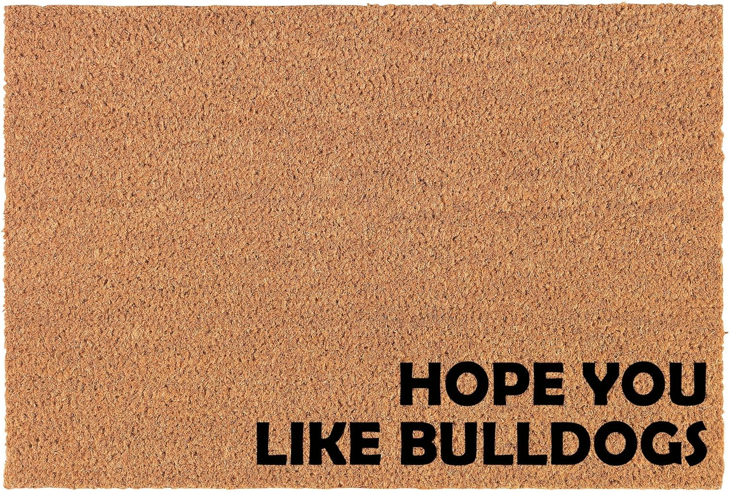 Hope you like bulldogs doormat hot sale