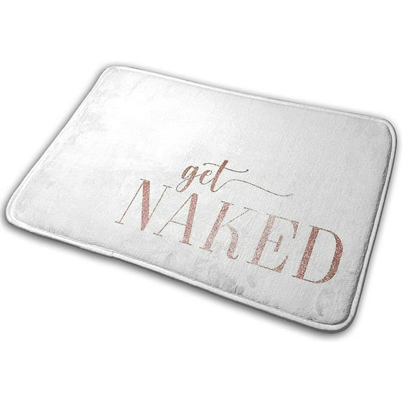 Welcome Doormat Get Naked Rose Gold Indoor Outdoor Entrance Door Mat Bath Rug Decorative Front Door Mats Kitchen Door Mats Porch Mats Home Decor 30 x18 Inch