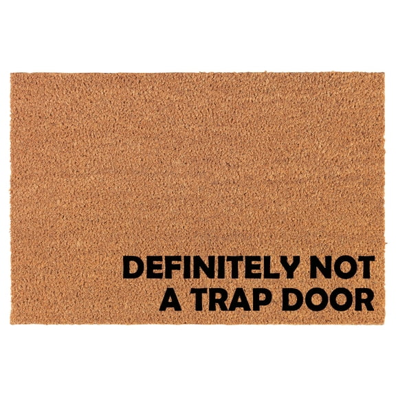 Welcome Doormat Natural Coco Coir Door Mat Definitely Not A Trap Door CORNER Funny (30" x 18")