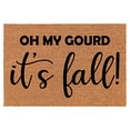 thumbnail image 1 of Welcome Doormat Natural Coco Coir Door Mat Oh My Gourd It's Fall Funny Thanksgiving (24" x 16"), 1 of 1
