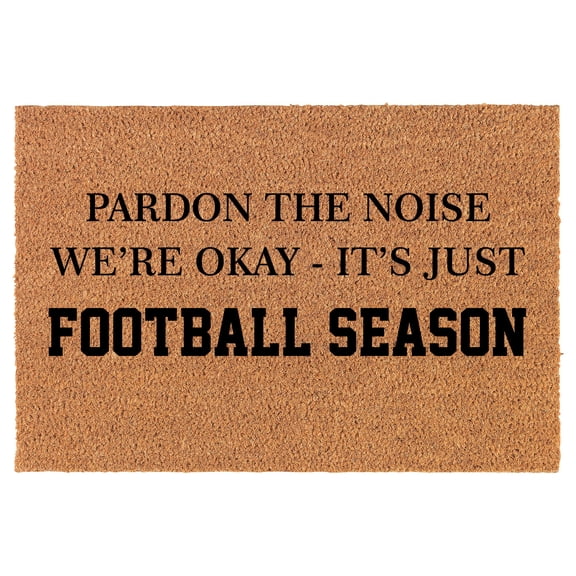 Welcome Doormat Natural Coco Coir Door Mat Pardon The Noise It's Football Season Funny Fall (24" x 16")