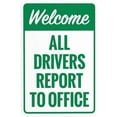 thumbnail image 1 of Welcome All Drivers Report To Office Warning Sign, Truck Security Metal Signs for Busines Home Outdoor Indoor Road Yard Garage Street Wall Caution Decor 8 x 12 Inch, 1 of 4