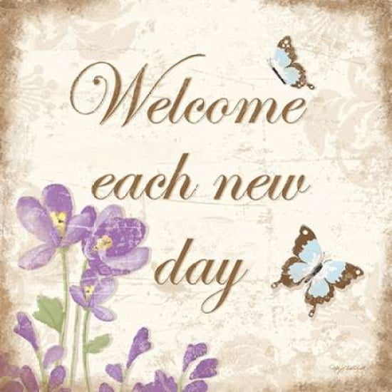 Welcome Each New Day Canvas Art - Kathy Middlebrook (24 x 24)