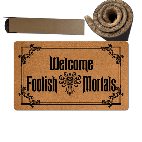 Welcome Foolish Mortals Doormat Welcome Front Door Mats for Enterway Mat Non Slip Resist Dirt Entry Rugs for Entrance Anti-Slip PVC Backing 17.5" x 29.5"