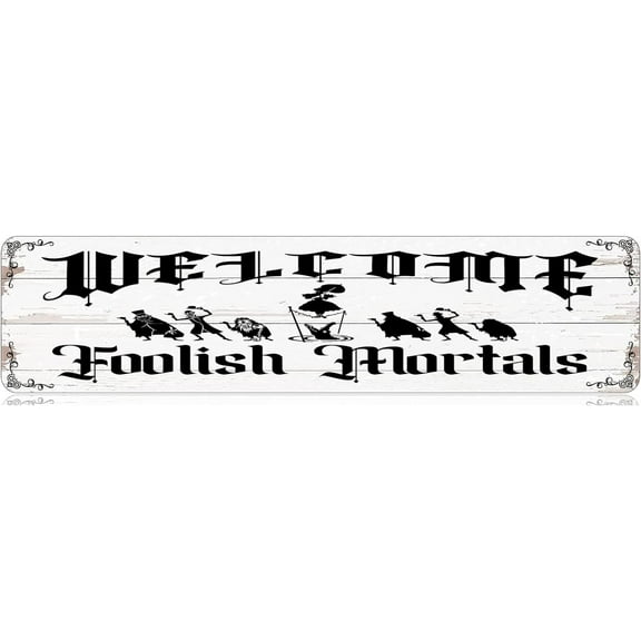 Welcome Foolish Mortals Street Tin Sign Funny Vintage Slim Tin Signs 16 x 4 Inch Wall Art Decor Iron Poster for Home Farmhouse Bar Cafe Garage Indoor Outdoor Gift.jpg