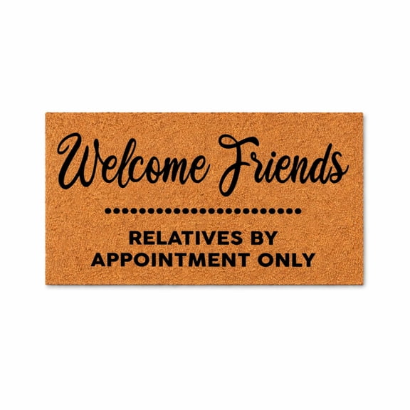 Welcome Friends Relatives by Appointment Only | Funny Go Away Doormat | Welcome Mat | Funny Door Mat | Funny Gift | Home Doormat Gift