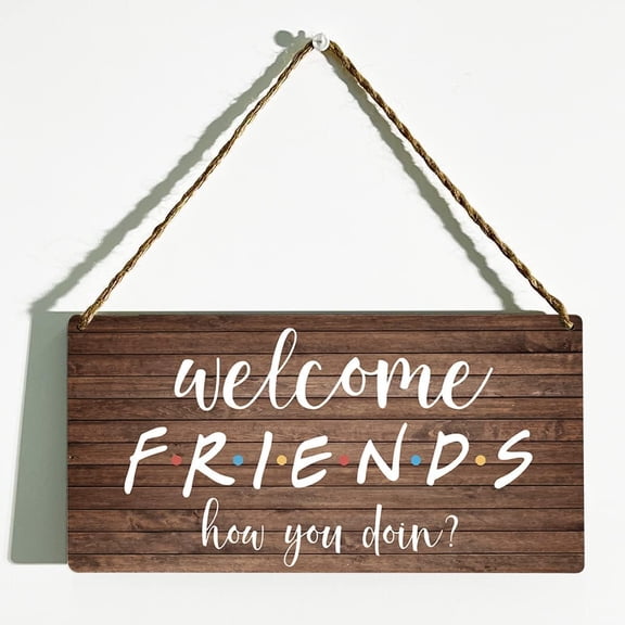 Welcome Friends How You Doin Wood Sign Plaque - Farmhouse Wall Art Decorative Hanging Sign for Home Front Door Entryway Porch Friendly Greeting Adds Warmth to Entryways 8X12 Inch