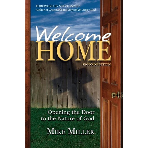 Welcome Home - 2nd Edition : Opening the Door to the Nature of God (Paperback)