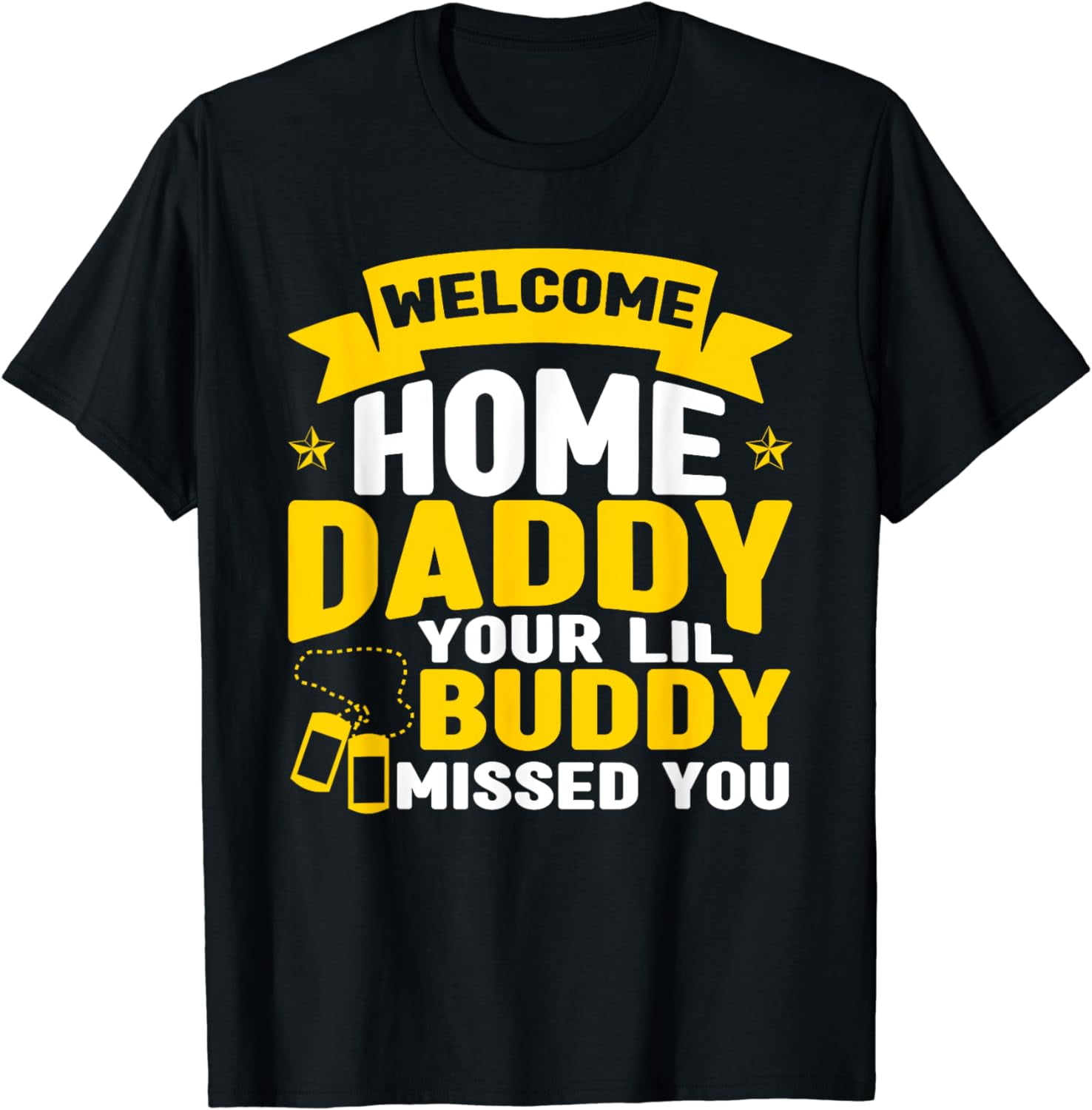 Welcome Home Daddy Military Outfit Military Homecoming Kids T - Main Image