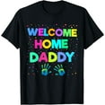 thumbnail image 1 of Welcome Home Daddy T-Shirt Military Homecoming Gift Shirt T-Shirt, 1 of 4