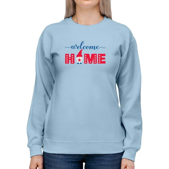 Welcome Home July 4Th Sweatshirt Women -Image by Shutterstock, Female Medium