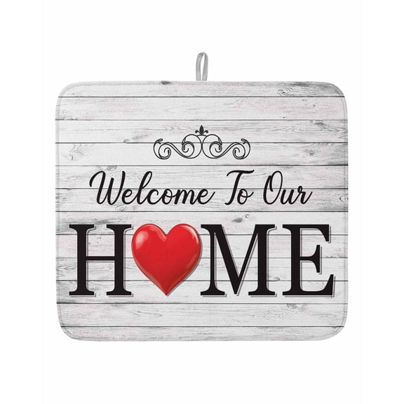 Welcome to Our Home Quote Dish Drying Mats for Kitchen Counter,Absorbent Microfiber Dish Drainer Rack Mat Retro Farm Wood Grain Drying Pad for Sinks,Utensils,Countertops,16x18in